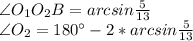 \angle O_{1}O_{2}B = arcsin\frac{5}{13} \\
 \angle O_{2} = 180а - 2*arcsin \frac{5}{13}