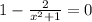 1 - \frac{2}{x^2+1} =0
