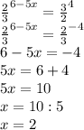 \frac{2}{3} ^{6-5x}= \frac{3}{2} ^{4} \\ 
\frac{2}{3} ^{6-5x}= \frac{2}{3} ^{-4} \\ 
6-5x=-4 \\ 
5x=6+4 \\ 
5x=10 \\ 
x=10:5 \\ 
x=2