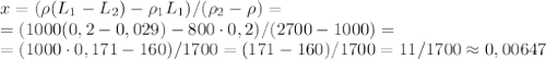 x =(\rho( L_1-L_2)-\rho_1L_1)/(\rho_2-\rho)=\newline
= (1000(0,2-0,029)-800 \cdot 0,2)/(2700-1000)= \newline
=(1000\cdot 0,171-160)/1700=(171-160)/1700=11/1700\approx0,00647