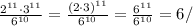 \frac{2^{11}\cdot3^{11}}{6^{10}} = \frac{(2\cdot3)^{11}}{6^{10}} = \frac{6^{11}}{6^{10}} = 6/
