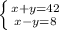 \left \{ {{x+y=42} \atop {x-y=8}} \right. 

