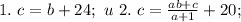 1. \ c=b+24; \ u \ 2. \ c=\frac{ab+c}{a+1}+20; \\ 

