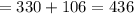 =330+106=436