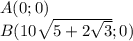 A(0;0) \\
 B(10\sqrt{5+2\sqrt{3}};0)