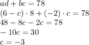 ad+bc=78\\ (6-c)\cdot 8+(-2) \cdot c=78\\ 48-8c-2c=78\\-10c=30\\ c=-3