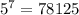 5^{7}=78125
