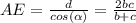 AE= \frac{d}{cos( \alpha )} = \frac{2bc}{b+c} 
