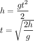 h=\dfrac{gt^2}2\\
t=\sqrt{\dfrac{2h}g}