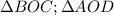 
 \Delta BOC ; \Delta AOD
