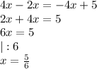 4x-2x=-4x+5 \\ 
2x+4x=5 \\ 
6x=5 \\ 
|:6 \\ 
x= \frac{5}{6} \\