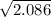 \sqrt{2.086}