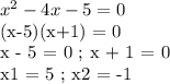 x^2 - 4x - 5 = 0 (x-5)(x+1) = 0 x - 5 = 0 ; x + 1 = 0 x1 = 5 ; x2 = -1