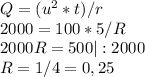 Q = (u^2*t)/r \\
2000 = 100*5/R \\
2000R= 500 |:2000 \\
R = 1/4 = 0,25