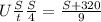 U \frac{S}{t} 
 \frac{S}{4} = \frac{S+320}{9} 
