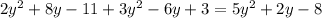 2 y^{2}+8y-11+3 y^{2}-6y+3=5 y^{2}+2y-8

