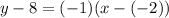 y-8=(-1)(x-(-2))