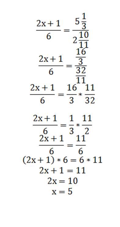 Решите пропорцию (2х+1): 6=5 целых одна третья : две целые десять одиннадцатых