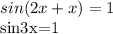sin(2x+x)=1

sin3x=1