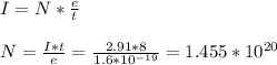I=N* \frac{e}{t} \\ 
 \\ 
N= \frac{I*t}{e} = \frac{2.91*8}{1.6*10^{-19}} =1.455*10^{20}