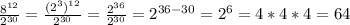 \frac{8^{12}}{2^{30}}= \frac{(2^3)^{12}}{2^{30}}= \frac{2^{36}}{2^{30}}=2^{36-30}=2^{6}=4*4*4=64