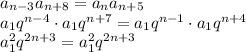 a_{n-3}a_{n+8}=a_{n}a_{n+5}
\\\
a_1q^{n-4}\cdot a_1q^{n+7}=a_1q^{n-1}\cdot a_1q^{n+4}
\\\
a_1^2q^{2n+3}=a_1^2q^{2n+3}