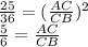 \frac{25}{36} =( \frac{AC}{CB})^2 \\ 
 \frac{5}{6} = \frac{AC}{CB}