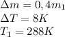 з m=0,4 m_{1} \\ 
зT=8K \\ 
 T_{1} =288K