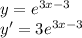 y=e^{3x-3} \\ 
y'=3e^{3x-3}