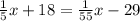 \frac{1}{5} x+18= \frac{1}{55}x-29
