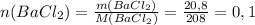 n(BaCl_2)= \frac{m(BaCl_2)}{M(BaCl_2)}= \frac{20,8}{208}=0,1