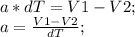 a*dT=V1-V2;\\
a=\frac{V1-V2}{dT};\\