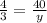 \frac{4}{3} = \frac{40}{y} 

