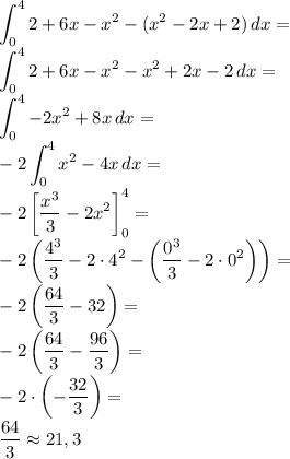 \displaystyle
\int \limit_0^42+6x-x^2-( x^2-2x+2)\, dx=\\
\int \limit_0^42+6x-x^2- x^2+2x-2\, dx=\\
\int \limit_0^4-2x^2+8x\, dx=\\
-2\int \limit_0^4x^2-4x\, dx=\\
-2\left[\dfrac{x^3}{3}-2x^2\right]_0^4=\\
-2\left(\dfrac{4^3}{3}-2\cdot4^2-\left(\dfrac{0^3}{3}-2\cdot0^2\right)\right)=\\
-2\left(\dfrac{64}{3}-32\right)=\\
-2\left(\dfrac{64}{3}-\dfrac{96}{3}\right)=\\
-2\cdot\left(-\dfrac{32}{3}\right)=\\
\dfrac{64}{3}\approx21,3
