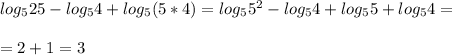 log_{5}25-log_{5}4+log_{5}(5*4)=log_{5}5^2-log_{5}4+log_{5}5+log_{5}4= \\ \\ 
=2+1=3