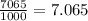 \frac{7065}{1000} = 7.065
