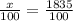 \frac{x}{100}= \frac{1835}{100} 
