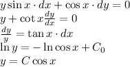 y \sin x \cdot dx + \cos x \cdot dy = 0 \\
y + \cot x \frac{dy}{dx} = 0 \\
\frac{dy}{y} = \tan x \cdot dx \\
\ln y = -\ln \cos x + C_0 \\
y = C \cos x