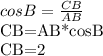 cosB= \frac{CB}{AB} 

CB=AB*cosB

CB=2