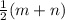 \frac{1}{2}(m+n)

