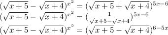 (\sqrt{x+5} - \sqrt{x+4})^{x^2}=(\sqrt{x+5} + \sqrt{x+4})^{5x-6} \\ 
(\sqrt{x+5} - \sqrt{x+4})^{x^2}=( \frac{1}{\sqrt{x+5} - \sqrt{x+4} })^{5x-6} \\ 
(\sqrt{x+5} - \sqrt{x+4})^{x^2}=(\sqrt{x+5} - \sqrt{x+4})^{6-5x}
