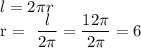 l = 2\pi r

r = \dfrac{l}{2\pi} = \dfrac{12\pi}{2\pi} = 6