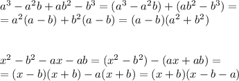 a^3-a^2b+ab^2-b^3=(a^3-a^2b)+(ab^2-b^3)=\\
=a^2(a-b)+b^2(a-b)=(a-b)(a^2+b^2)\\\\\\
x^2-b^2-ax-ab=(x^2-b^2)-(ax+ab)=\\
=(x-b)(x+b)-a(x+b)=(x+b)(x-b-a)