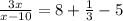 \frac{3x}{x-10} =8+ \frac{1}{3}-5
