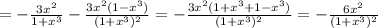 = -\frac{3x^2}{1+x^3}- \frac{3x^2(1-x^3)}{(1+x^3)^2} =- \frac{3x^2(1+x^3+1-x^3)}{(1+x^3)^2} =- \frac{6x^2}{(1+x^3)^2} 
