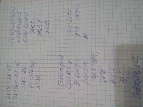 2x+43=4x-65; -(4-5x)+2(3+x)< 2 ; {5x+3=< 6x+7 {x-1=< 5-x ; -2< 1-3x< 2