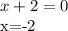 \displaystyle x+2=0

x=-2