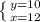 \left \{ {y=10} \atop {x=12}} \right.
