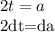 2t=a

2dt=da