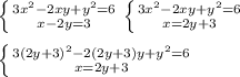 \left \{ {{3x^2-2xy+y^2=6} \atop{x-2y=3}} \right \left \{ {{3x^2-2xy+y^2=6} \atop{x=2y+3}} \right \\ \\
 \left \{ {{3(2y+3)^2-2(2y+3)y+y^2=6} \atop{x=2y+3}} \right